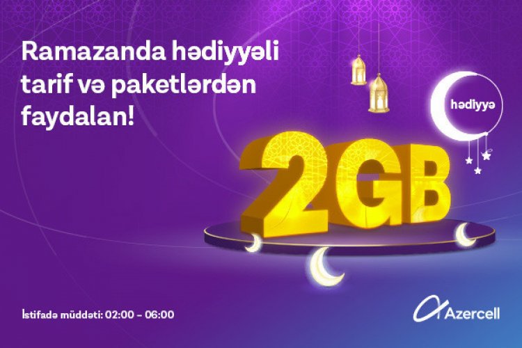 “Azercell”dən özəl Ramazan kampaniyasında 2GB hədiyyə