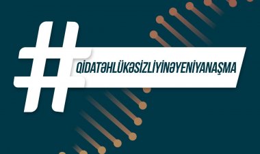 “QidaTəhlükəsizliyinəYeniYanaşma” həştəqi gündəm oldu