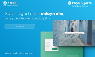 PAŞA Sığortadan səyahət sığortasını onlayn almaq imkanı!