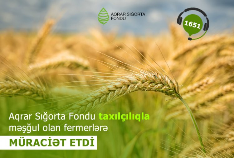 Aqrar Sığorta Fondu fermerlərə müraciət edib