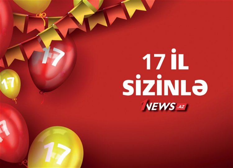 1news.az 17 yaşında