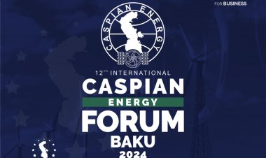 12-ci Beynəlxalq “Caspian Energy Forum” keçiriləcək