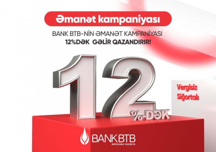 Bank “BTB” əmanət kampaniyasına start verir