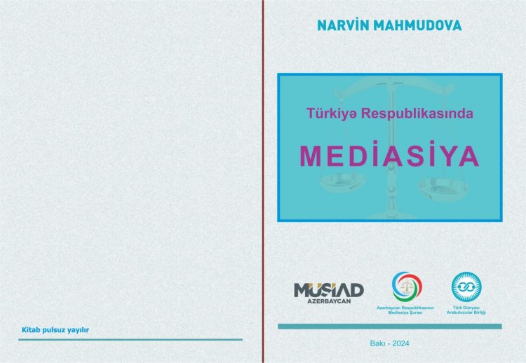 "Türkiyə Respublikasında Mediasiya" adlı kitab nəşr edilib